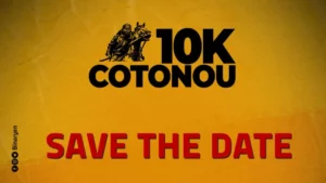 10K Cotonou | 20 Juillet (Save the date)